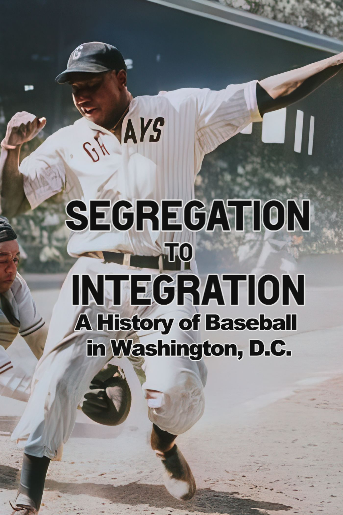 thumbnail of medium Segregation To Integration A History of Baseball in Washington D C